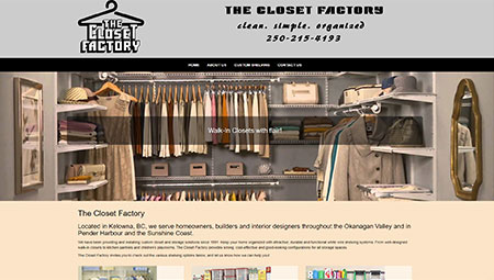 The Closet Factory is located in Kelowna, BC, serving homeowners, builders and interior designers throughout the Okanagan Valley and in Pender Harbour and the Sunshine Coast.